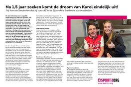 Na 1,5 jaar zoeken komt de droom van Karol eindelijk uit