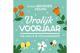 Maak je klaar voor een vrolijke voorjaarsvakantie bij Museum BroekerVeiling!