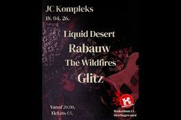 Wildfires, Rabauw, Liquid Desert en Glitz; Vier regionale rockbands naar Kompleks