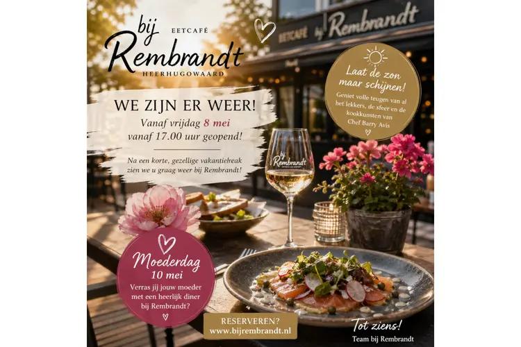 Vanaf 8 mei weer geopend – beleef een heerlijke avond bij Eetcafé bij Rembrandt in Heerhugowaard